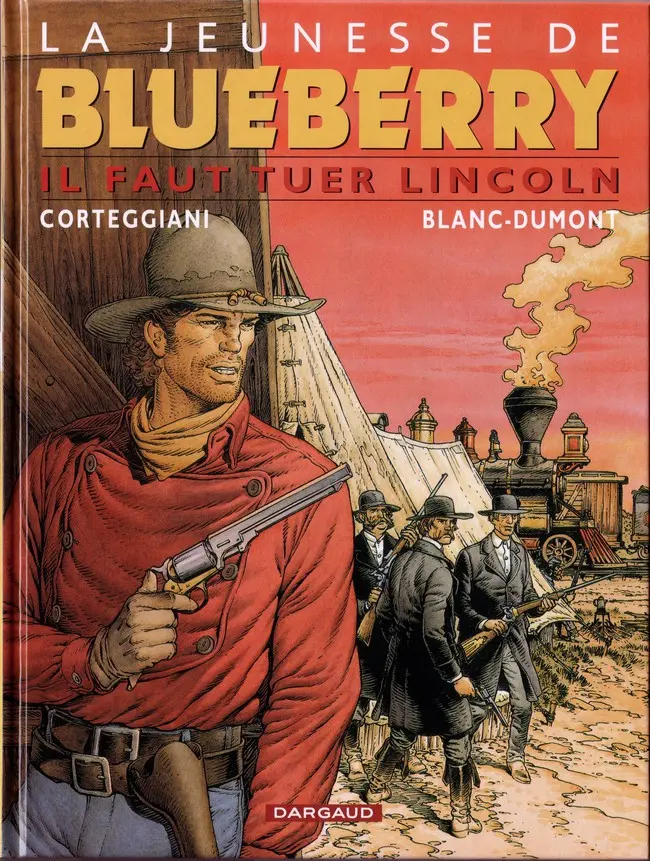 Couverture de l'album La Jeunesse de Blueberry Tome 13 Il faut tuer Lincoln