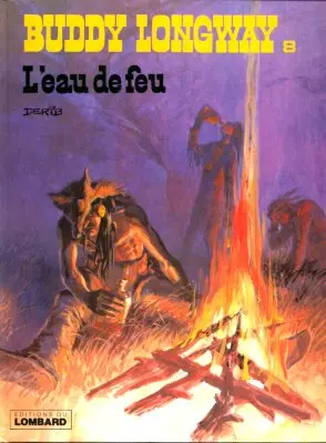 Couverture de l'album Buddy Longway Tome 8 L'eau de feu
