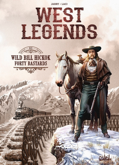 Couverture de l'album West Legends Tome 5 Wild Bill Hickok - forty bastards