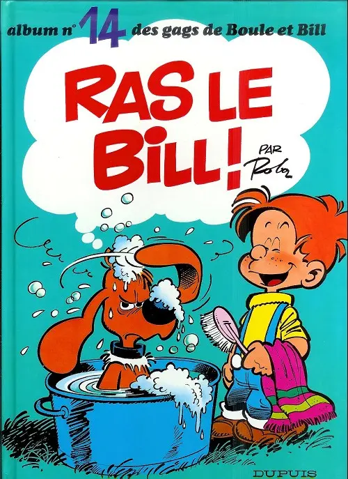 Couverture de l'album Boule & Bill Tome 14 Ras le Bill !