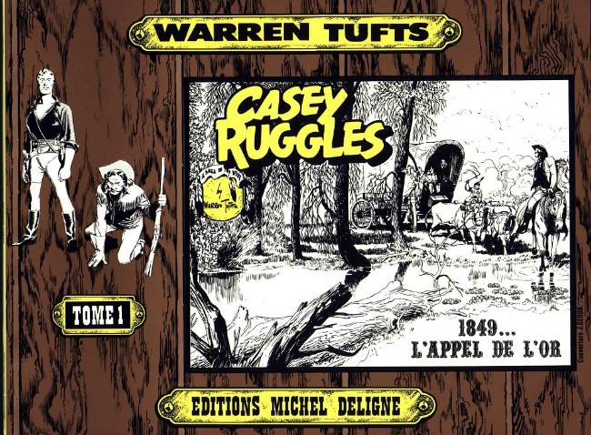 Couverture de l'album Casey Ruggles Tome 1 1849... l'appel de l'or