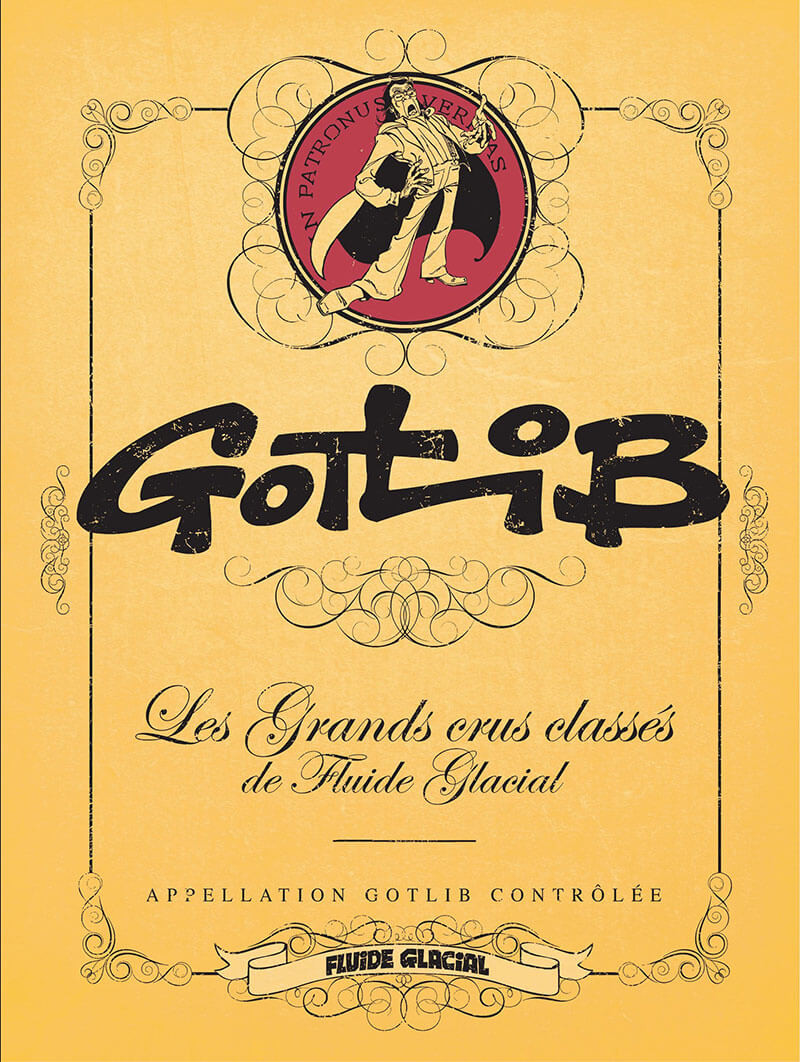 Couverture de l'album Les Grands crus classés de Fluide Glacial Appelation Gotlib Contrôlée