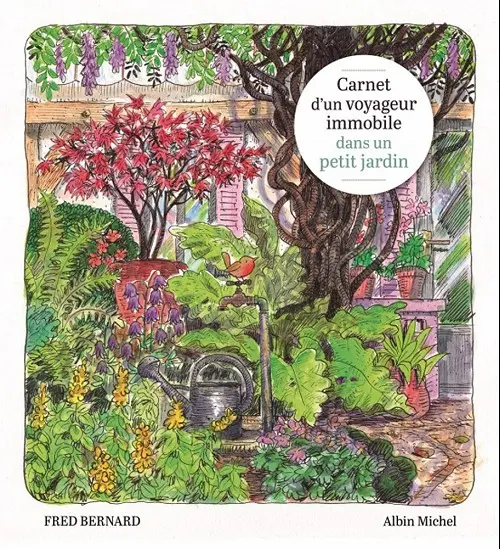 Couverture de l'album Carnet d'un voyageur immobile dans un petit jardin