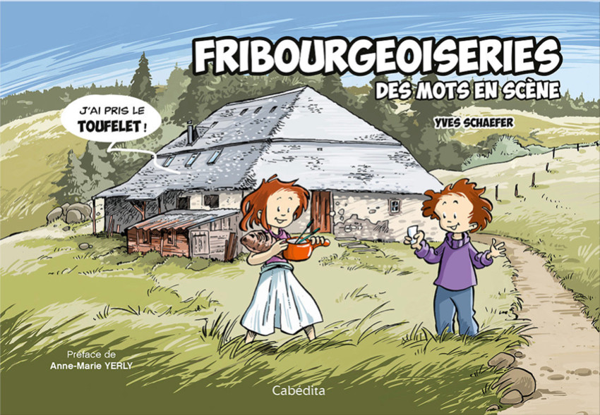 Couverture de l'album Des mots en scène Fribourgeoiseries, des mots en scène