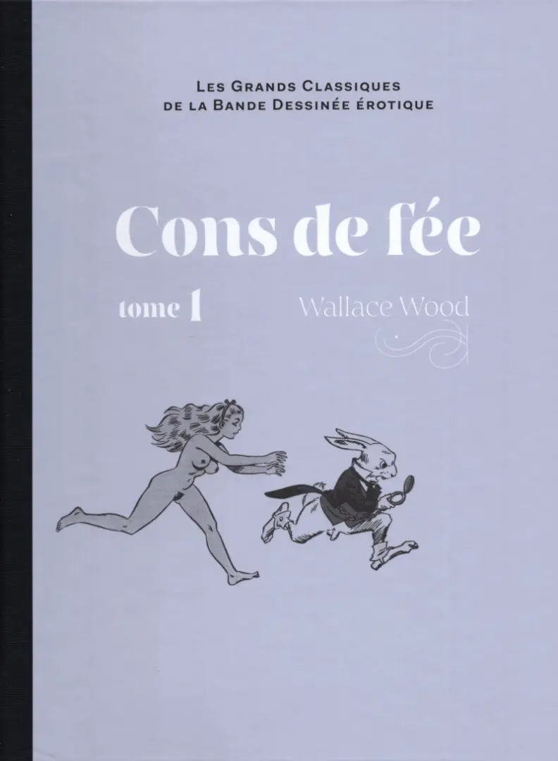 Couverture de l'album Les Grands Classiques de la Bande Dessinée Érotique - La Collection Tome 152 Cons de fée - Tome 1
