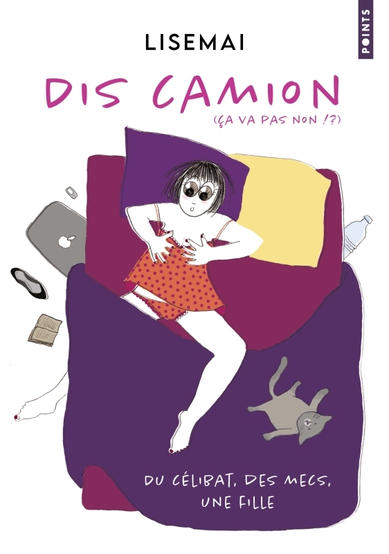 Couverture de l'album Dis camion (ça va pas non !?) Du célibat, des mecs, une fille