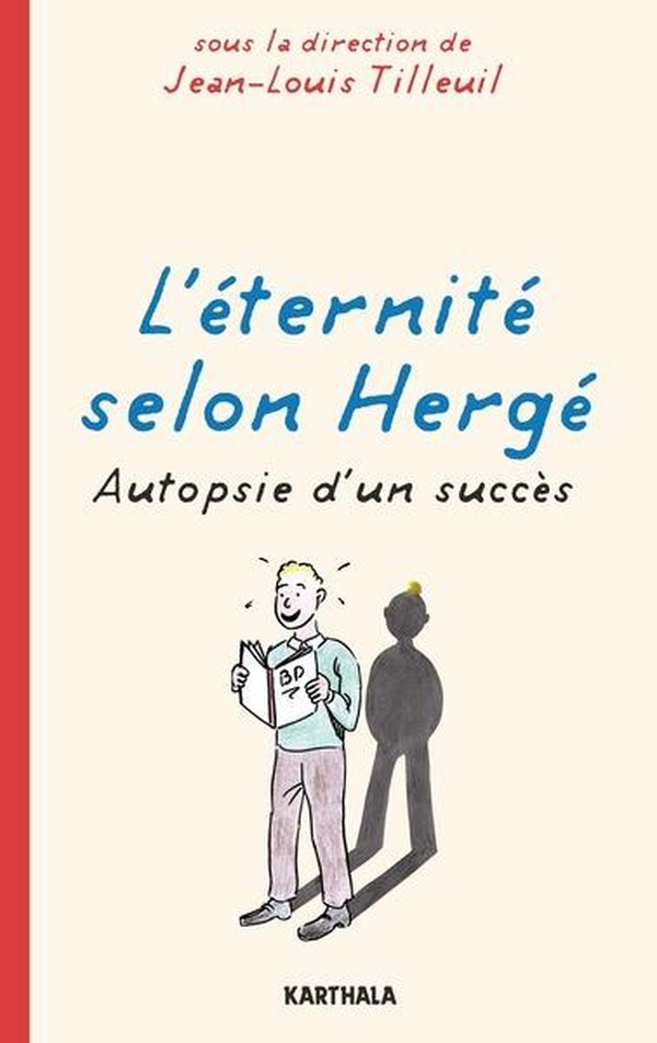 Couverture de l'album L'éternité selon Hergé Autopsie d'un succès