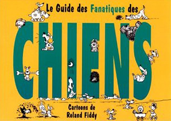 Couverture de l'album Le Guide des Fanatiques Tome 6 Le Guide des Fanatiques des Chiens