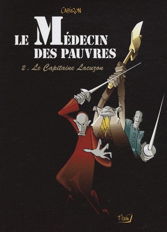 Couverture de l'album Le Médecin des pauvres Tome 2 Le capitaine Lacuzon