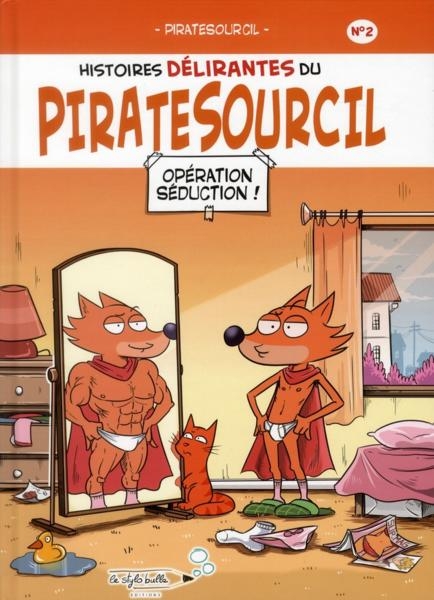 Couverture de l'album Piratesourcil Tome 2 Opération séduction