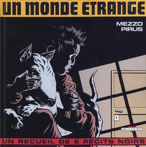 Couverture de l'album Un monde étrange Un recueil de 6 récits noirs