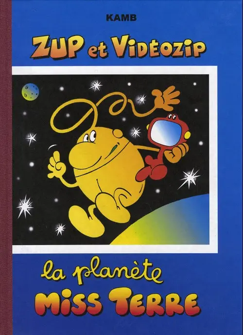 Couverture de l'album Zup et Vidéozip La planète Miss Terre