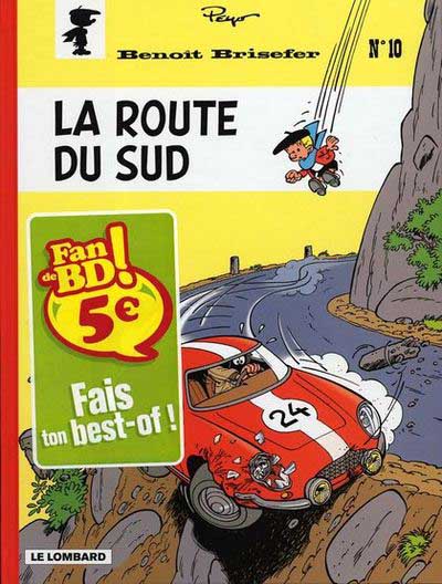 Couverture de l'album Benoît Brisefer Tome 10 La Route du Sud