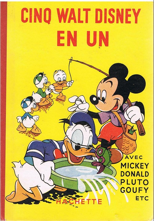 Couverture de l'album Les Belles histoires Walt Disney 5 Walt Disney en un avec Mickey, Donald, Pluto, Goufy, etc.