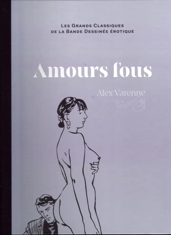 Couverture de l'album Les Grands Classiques de la Bande Dessinée Érotique - La Collection Tome 43 Amours fous