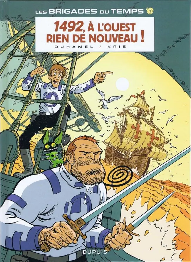 Couverture de l'album Les Brigades du temps Tome 1 1492, à l'ouest rien de nouveau !