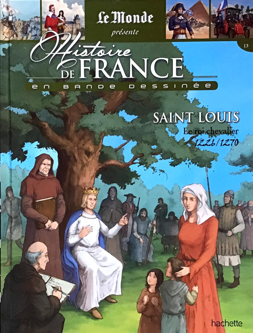 Couverture de l'album Histoire de France en bande dessinée Tome 15 Saint Louis le roi chevalier 1226-1270