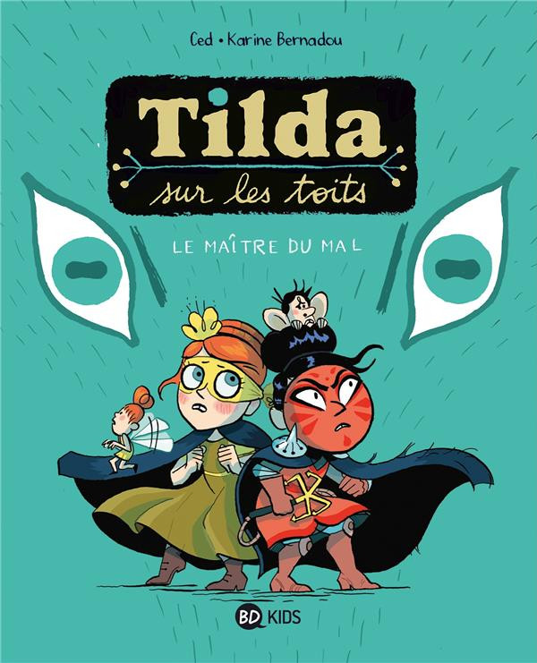 Couverture de l'album Tilda sur les toits Tome 2 Le maître du mal