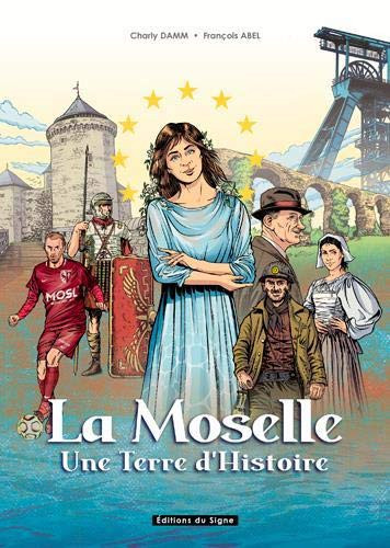 Couverture de l'album La Moselle - Une Terre d'Histoire