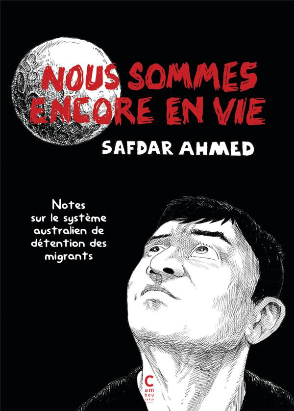 Couverture de l'album Nous sommes encore en vie Notes sur le système australien de détention des migrants