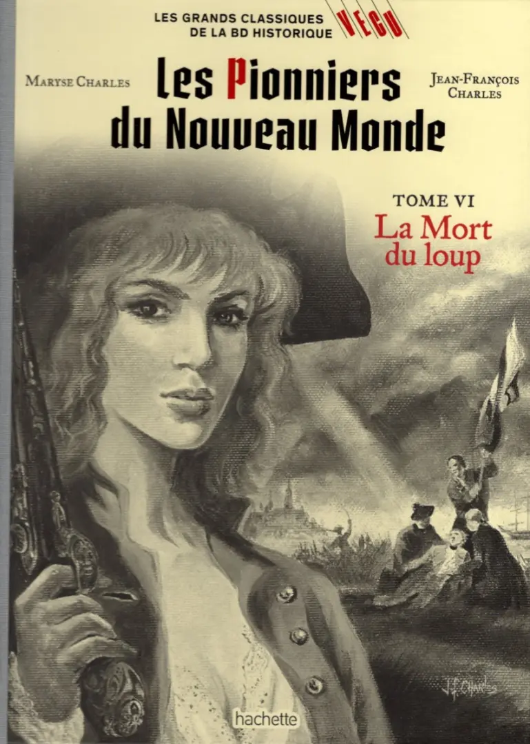 Couverture de l'album Les grands Classiques de la BD Historique Vécu - La Collection Tome 67 Les Pionniers du Nouveau Monde - Tome VI : La Mort du loup