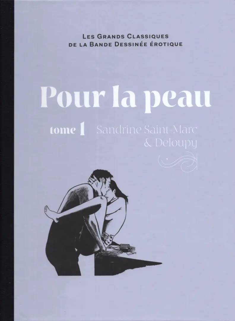 Couverture de l'album Les Grands Classiques de la Bande Dessinée Érotique - La Collection Tome 153 Pour la peau - Tome 1