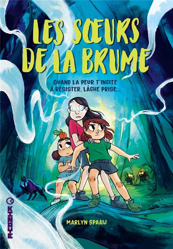 Couverture de l'album Les soeurs de la brume Quand la peur t'incite à résister, lâche prise...