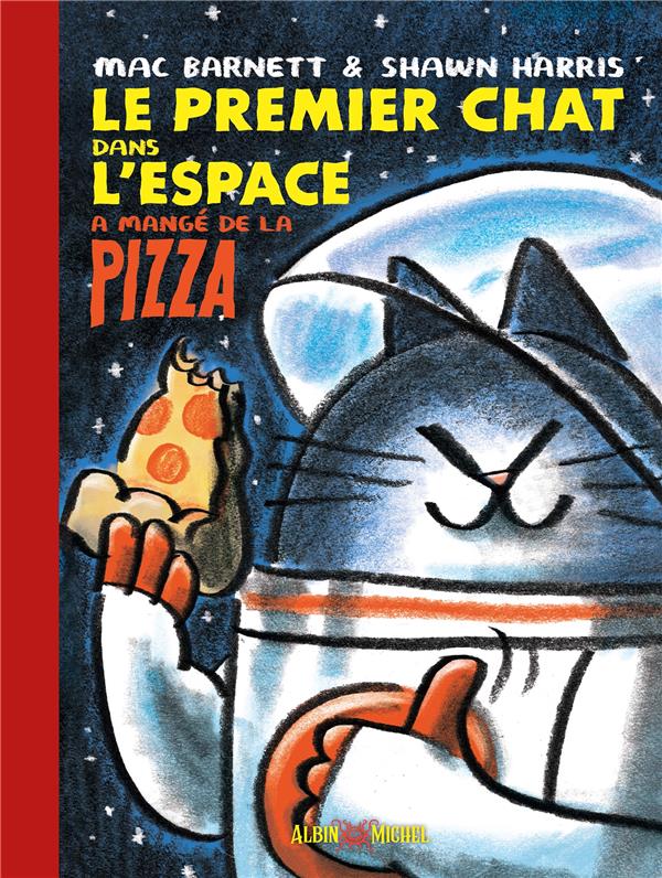 Couverture de l'album Le Premier Chat dans l'espace a mangé de la pizza