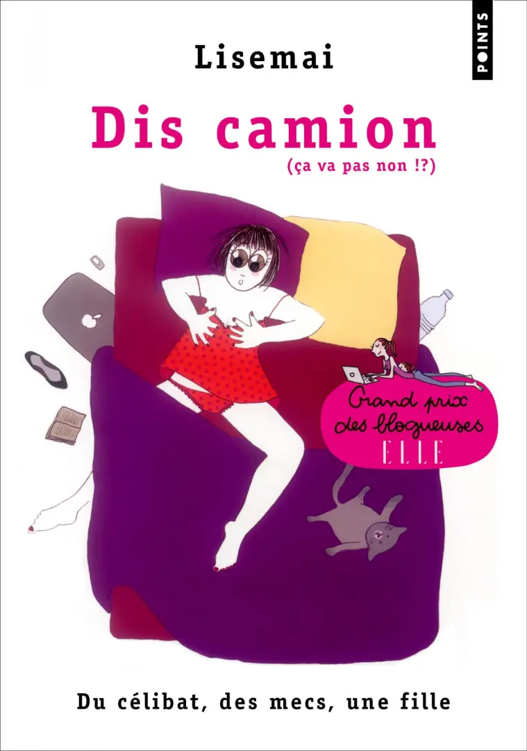 Couverture de l'album Dis camion (ça va pas non !?) Du célibat, des mecs, une fille
