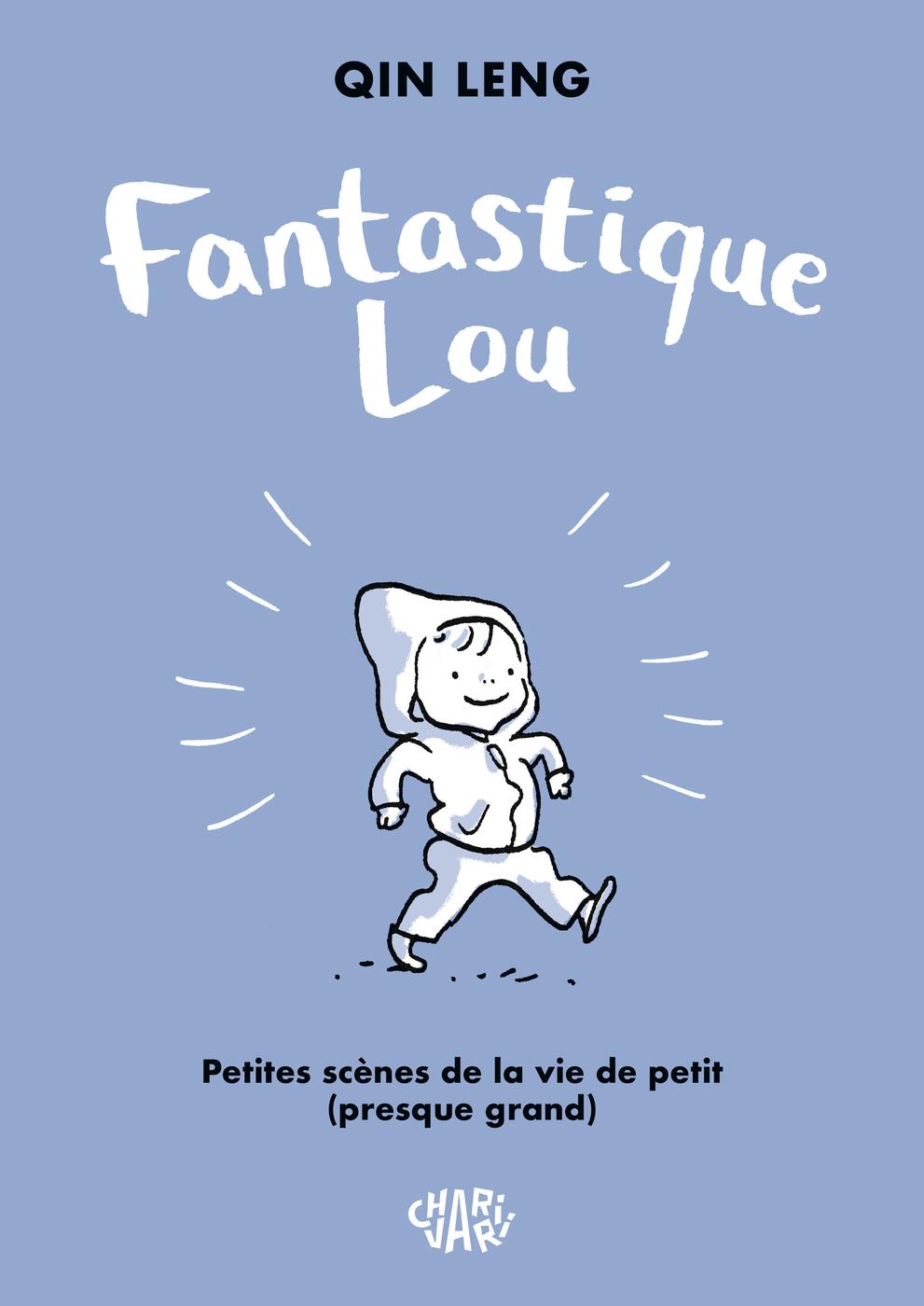 Couverture de l'album Fantastique Lou Petite scènes de la vie de petit (presque grand)