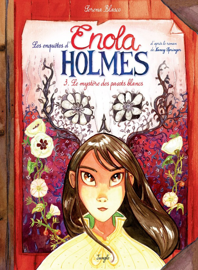 Couverture de l'album Les Enquêtes d'Enola Holmes Tome 3 Le mystère des pavots blancs