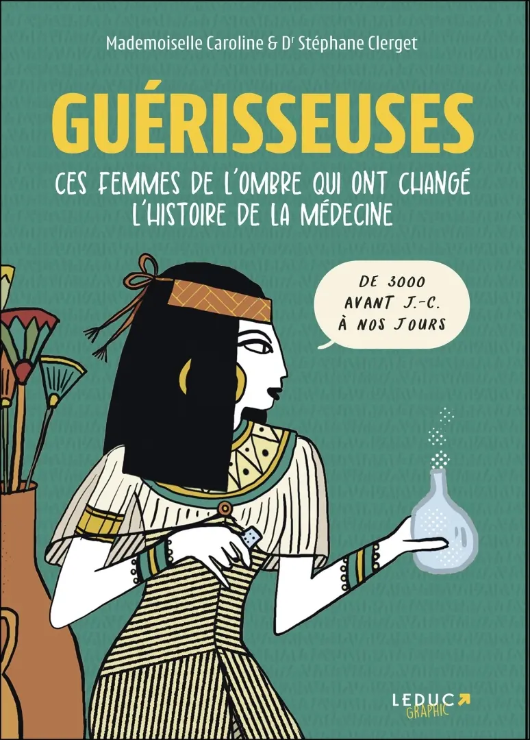 Couverture de l'album Guérisseuses Ces femmes de l'ombre qui ont changé l'histoire de la médecine