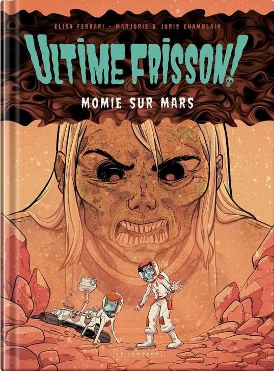 Couverture de l'album Ultime frisson ! 2 Momie sur Mars
