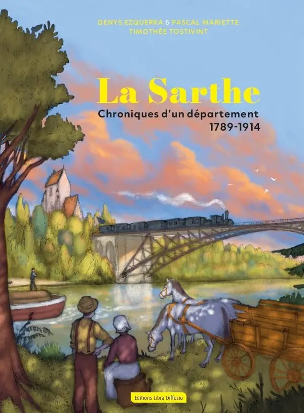 Couverture de l'album La Sarthe Chroniques d'un département 1789-1914