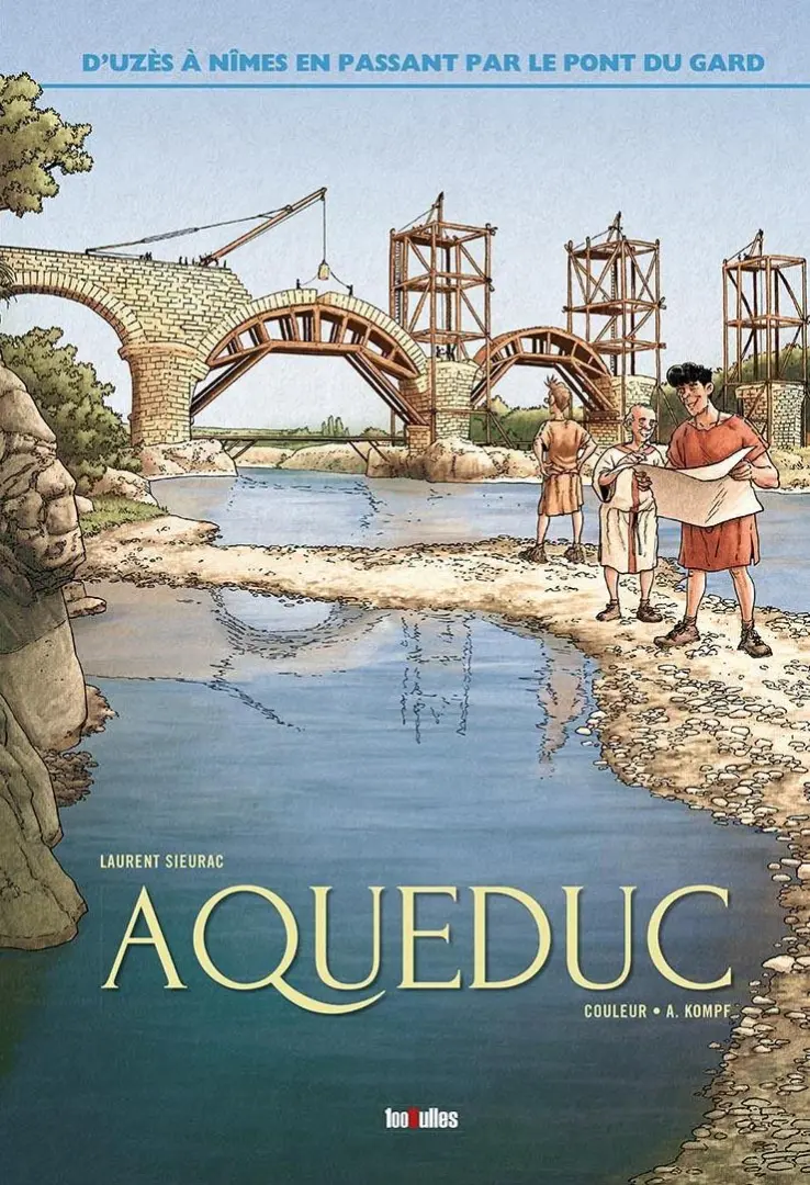 Couverture de l'album Aqueduc D'Uzès à Nîmes en passant par le pont du Gard