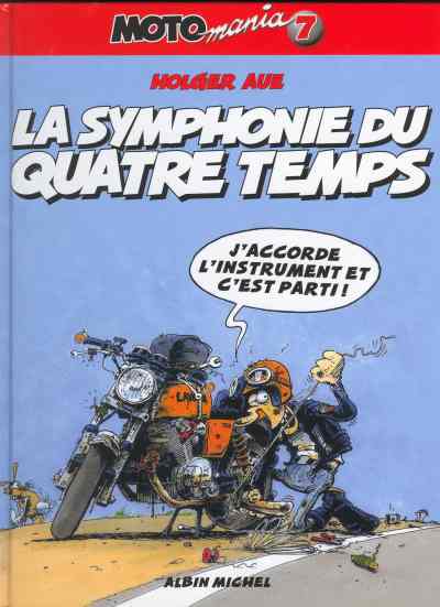 Couverture de l'album Moto mania Tome 7 La symphonie du quatre temps