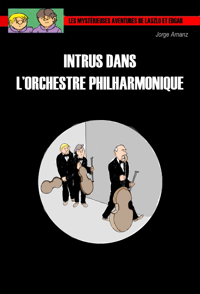 Couverture de l'album Les Mystérieuses aventures de Laszlo et Edgar Tome 11 Intrus dans l'orchestre philharmonique