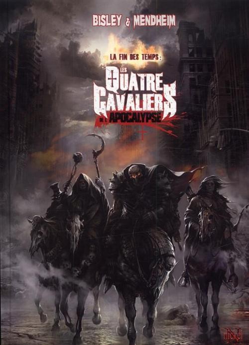 Couverture de l'album Les Quatre Cavaliers de l'Apocalypse Tome 3 La fin des temps