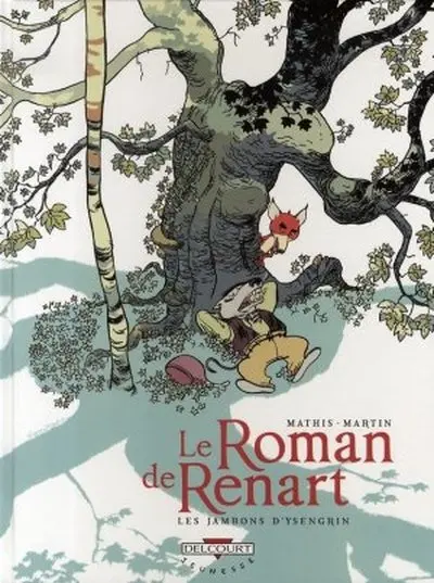 Couverture de l'album Le Roman de Renart Tome 1 Les jambons d'Ysengrin