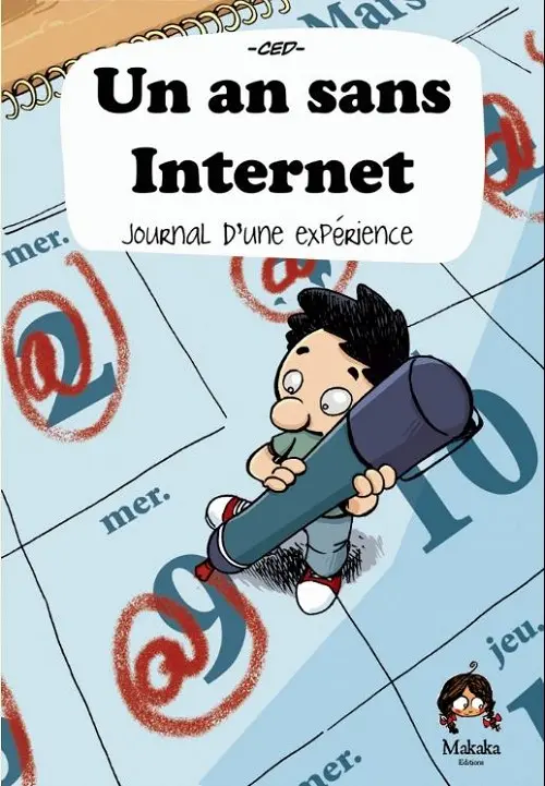 Couverture de l'album Un an sans internet Journal d'une expérience