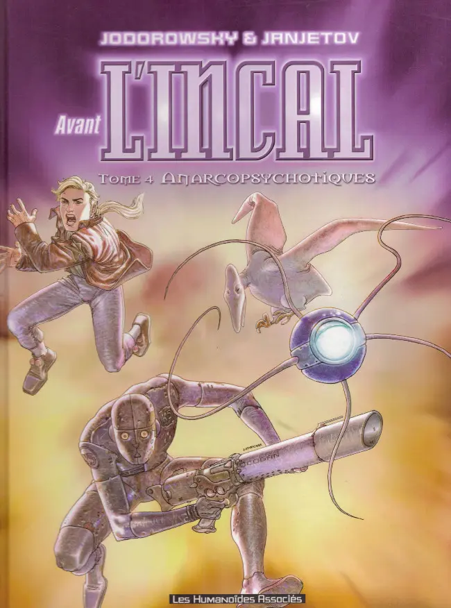 Couverture de l'album Avant l'Incal Tome 4 Anarcopsychotiques