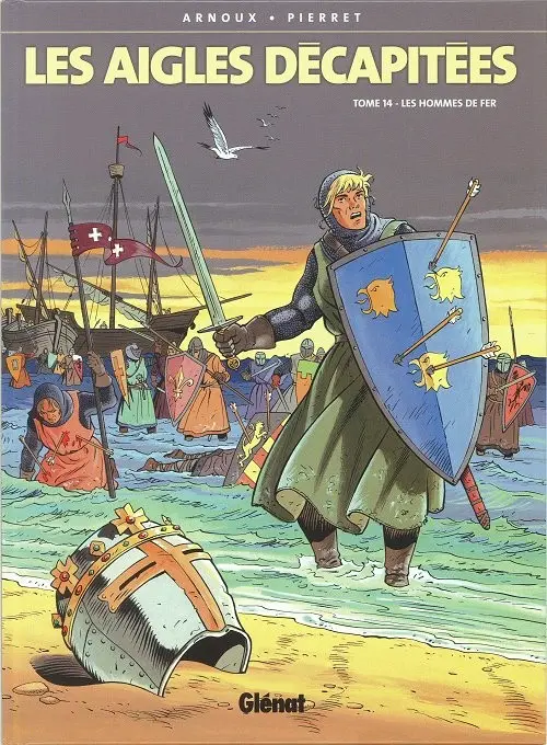 Couverture de l'album Les Aigles décapitées Tome 14 Les hommes de fer