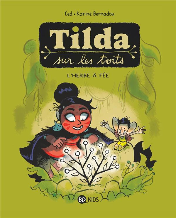 Couverture de l'album Tilda sur les toits Tome 3 L'herbe à fée