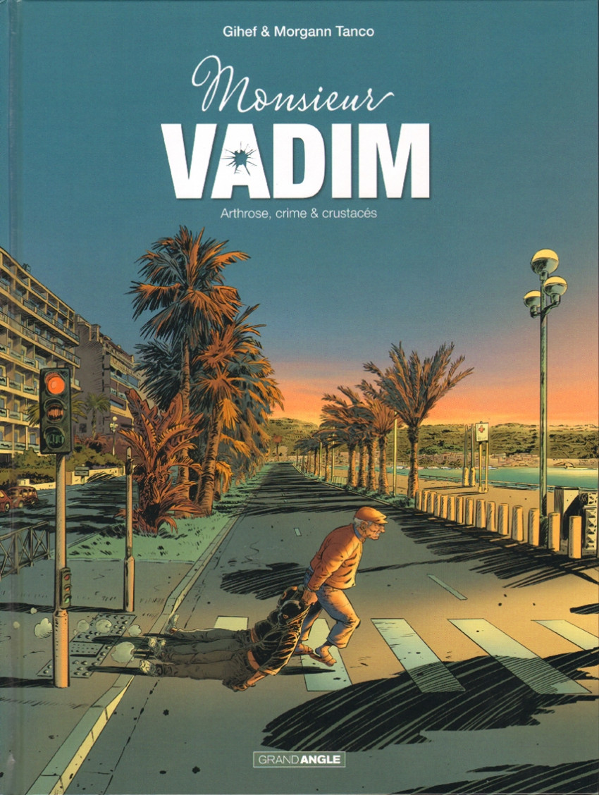 Couverture de l'album Monsieur Vadim Tome 1 Arthrose, crime et crustacés