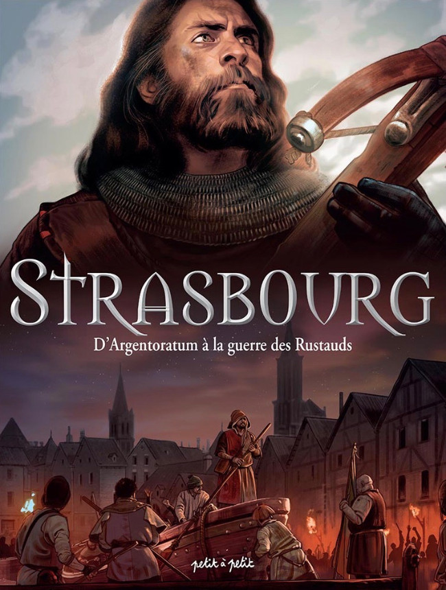 Couverture de l'album Strasbourg Tome 1 D'Argentoratum à la guerre des Rustauds