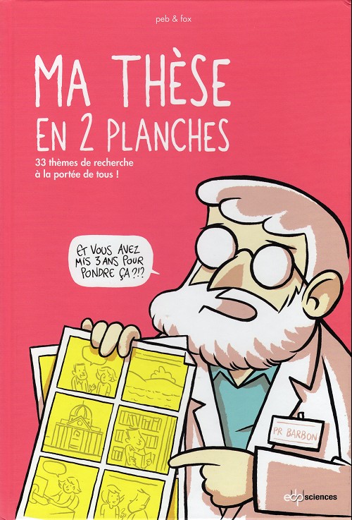 Couverture de l'album Ma thèse en 2 planches 33 Thèmes de recherche à la portée de tous !