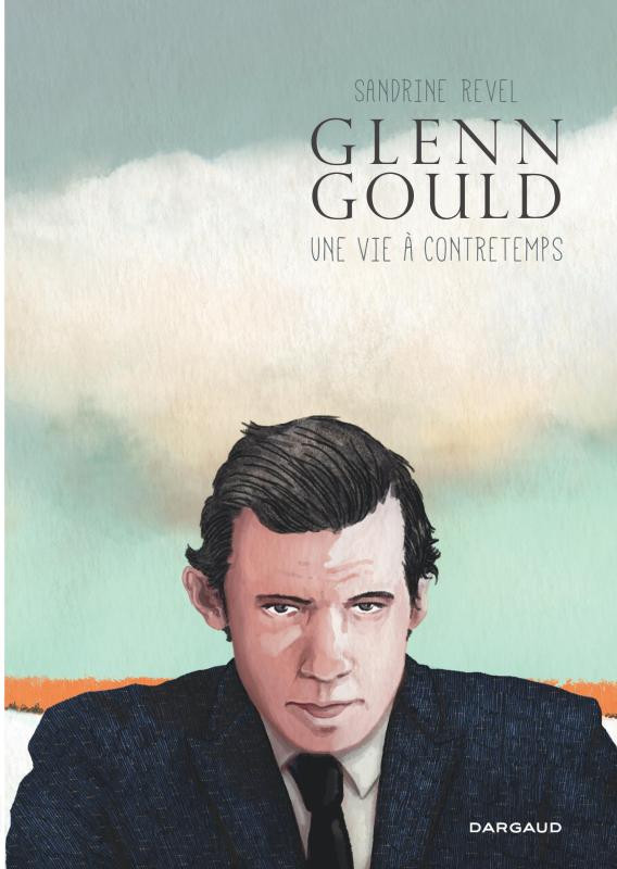 Couverture de l'album Glenn Gould, une vie à contretemps