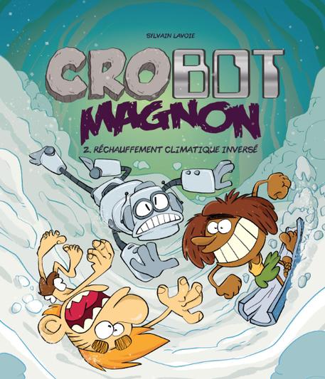 Couverture de l'album Crobot Magnon 2 Réchauffement climatique inversé