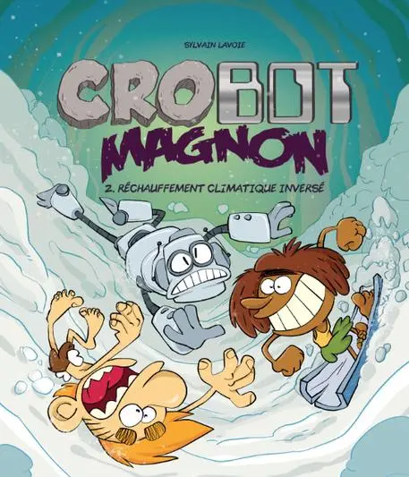 Couverture de l'album Crobot Magnon 2 Réchauffement climatique inversé