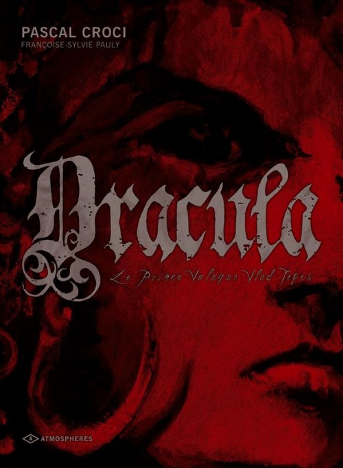 Couverture de l'album Dracula Tome 1 Dracula, le Prince Valaque Vlad Tepes